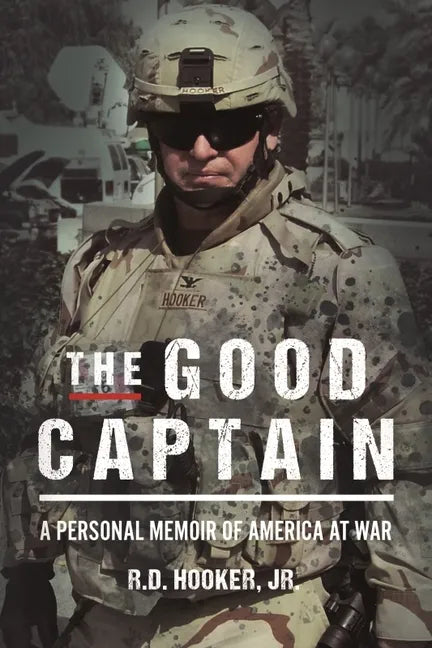 The Good Captain: A Personal Memoir of America at War - Hardcover