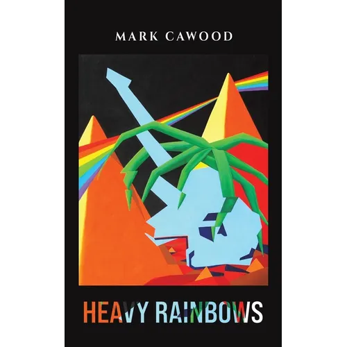 Heavy Rainbows - Paperback