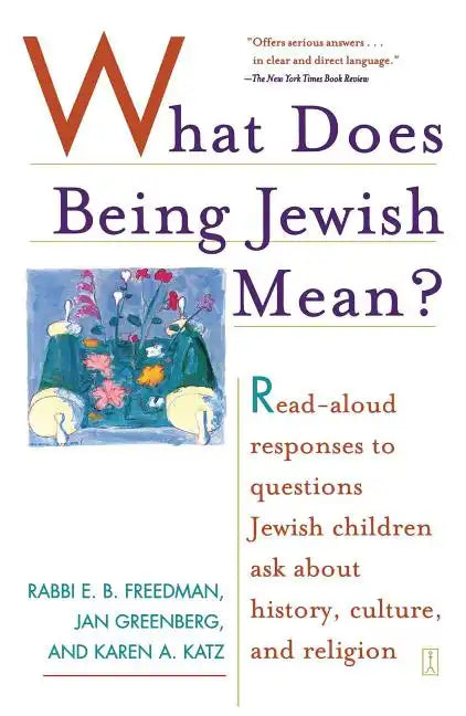 What Does Being Jewish Mean?: Read-Aloud Responses to Questions Jewish Children Ask about History, Culture, and Religion - Paperback