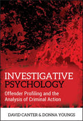 Investigative Psychology: Offender Profiling and the Analysis of Criminal Action - Paperback