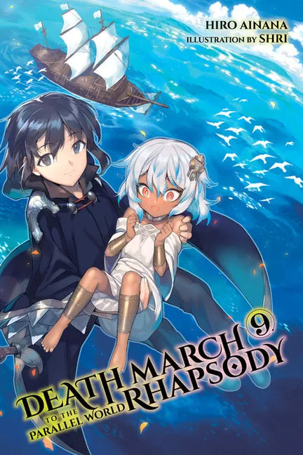 Death March to the Parallel World Rhapsody, Vol. 9 (Light Novel) - Paperback