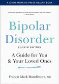 Bipolar Disorder: A Guide for You and Your Loved Ones - Paperback
