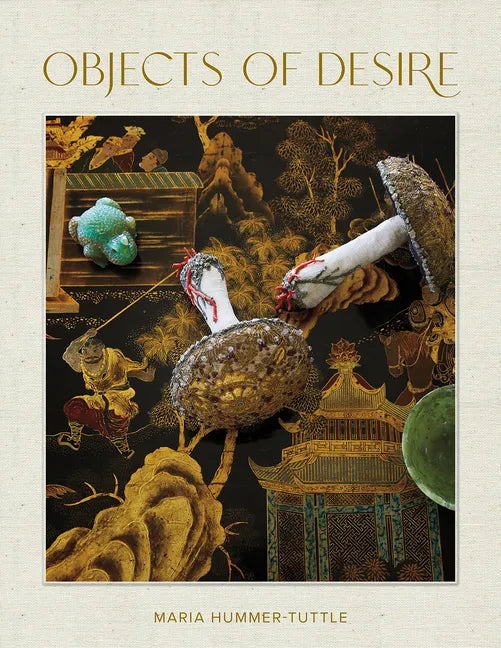 Objects of Desire: A Lifetime of Collecting - Hardcover