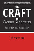 The Craft of Scene Writing: Beat by Beat to a Better Script - Paperback