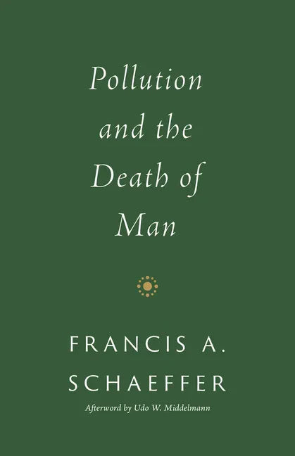 Pollution and the Death of Man - Paperback