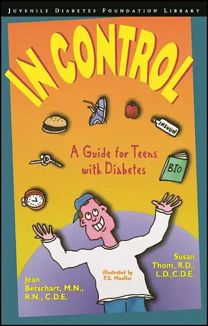In Control: A Guide for Teens with Diabetes - Paperback