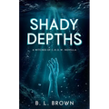Shady Depths: A Witches of C.R.O.W. Novella - Paperback