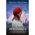 Daughter of the Resistance: A completely heartbreaking and addictive World War Two historical fiction novel - Paperback