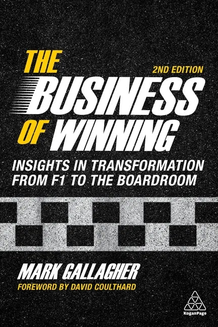 The Business of Winning: Insights in Transformation from F1 to the Boardroom - Paperback