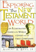 Exploring the New Testament World: An Illustrated Guide to the World of Jesus and the First Christians - Paperback