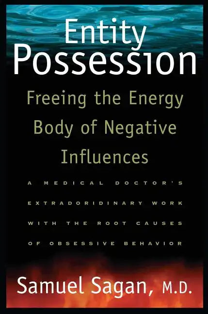 Entity Possession: Freeing the Energy Body of Negative Influences - Paperback