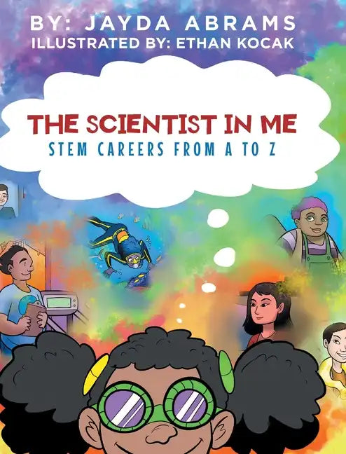 The Scientist in Me: STEM Careers from A to Z - Hardcover