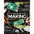 Book of Making 2025: Projects, Tutorials, Interviews, and Reviews for Makers and Hackers - Paperback