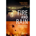 Fire and Rain: California's Changing Weather and Climate - Paperback