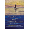 Yearning for the Vast and Endless Sea: The Good News about the Good News - Paperback