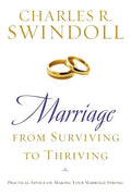 Marriage: From Surviving to Thriving: Practical Advice on Making Your Marriage Stronger - Paperback