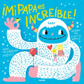 Mi Pap? Es Incre?ble / My Dad Is Incredible - Hardcover