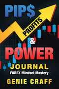 Pip$ Profit$ & Power Journal: Forex Mindset Mastery - Paperback