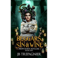Beggars, Sin, and Wine - Paperback