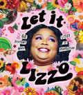 Let It Lizzo!: 50 Reasons Why Lizzo Is Perfection - Hardcover