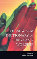New Scm Dictionary of Liturgy and Worship - Hardcover