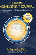 The Ultimate Achievement Journal: Daily Inspiration for Peak Fitness Performance - Paperback