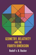 Geometry, Relativity and the Fourth Dimension - Paperback