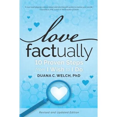 Love Factually: 10 Proven Steps from I Wish to I Do - Paperback