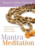 Mantra Meditation: Change Your Karma with the Power of Sacred Sound - Paperback