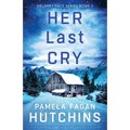 Her Last Cry: A totally nail-biting and absolutely gripping crime thriller - Paperback