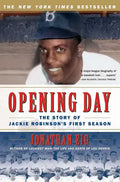 Opening Day: The Story of Jackie Robinson's First Season - Paperback