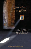 For Love of the Real: A Story of Life's Mystical Secret - Paperback
