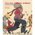 Telling Stories Wrong - Hardcover