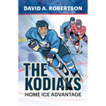The Kodiaks: Home Ice Advantage - Paperback