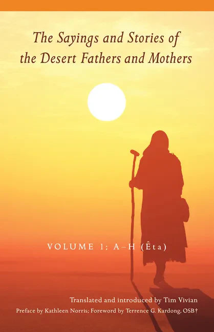 The Sayings and Stories of the Desert Fathers and Mothers: Volume 1; A-H (Êta) Volume 287 - Paperback