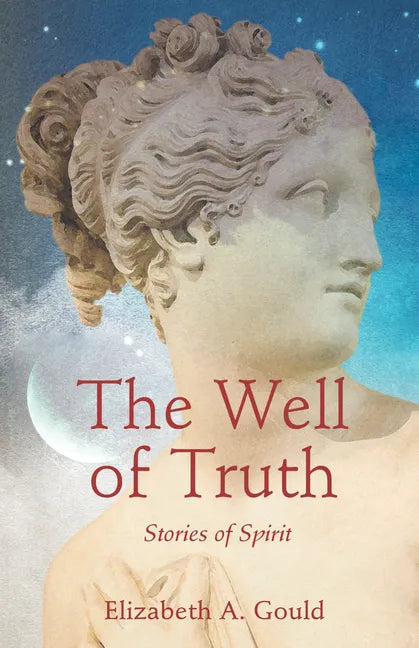 The Well of Truth: Stories of Spirit - Paperback