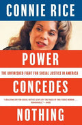 Power Concedes Nothing: The Unfinished Fight for Social Justice in America - Paperback