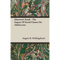 Elmtown's Youth - The Impact Of Social Classes On Adolescents - Paperback