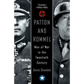 Patton and Rommel: Men of War in the Twentieth Century - Paperback