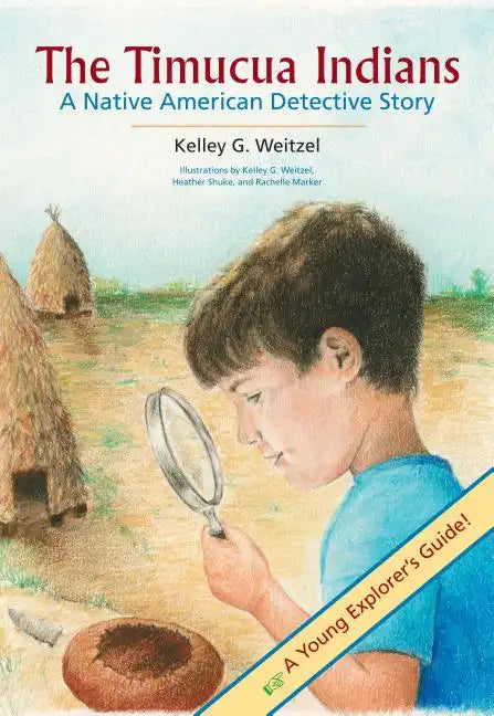 The Timucua Indians -- A Native American Detective Story - Paperback