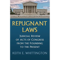 Repugnant Laws: Judicial Review of Acts of Congress from the Founding to the Present - Hardcover
