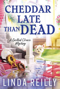 Cheddar Late Than Dead - Paperback