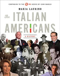 The Italian Americans: A History - Hardcover