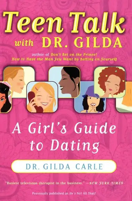 Teen Talk with Dr. Gilda: A Girl's Guide to Dating - Paperback