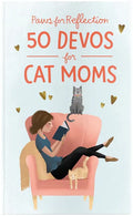 Paws for Reflection: 50 Devos for Cat Moms - Hardcover