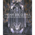 The Art Deco Style: Great Designers & Collectors - Hardcover