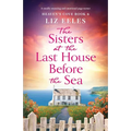 The Sisters at the Last House Before the Sea: A totally stunning and emotional page-turner - Paperback