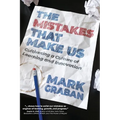 The Mistakes That Make Us: Cultivating a Culture of Learning and Innovation - Paperback