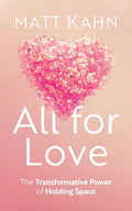 All for Love: The Transformative Power of Holding Space - Hardcover