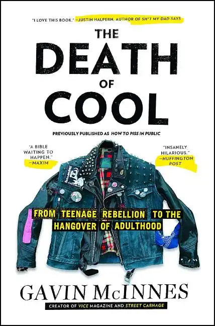 The Death of Cool: From Teenage Rebellion to the Hangover of Adulthood - Paperback